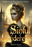 Sinful Cinderella (Dark Fairy Tale Queens, #1) (eBook, ePUB)