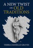 A New Twist on Old Traditions (eBook, ePUB) A New Twist on Old Traditions (eBook, ePUB)