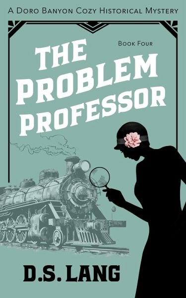 The Problem Professor (Doro Banyon Historical Mysteries, #4) (eBook, ePUB)