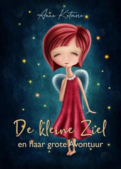 De kleine Ziel en haar grote Avontuur (eBook, ePUB) - Katmore, Anna