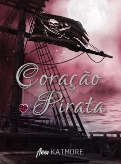 Coração Pirata (eBook, ePUB) - Katmore, Anna