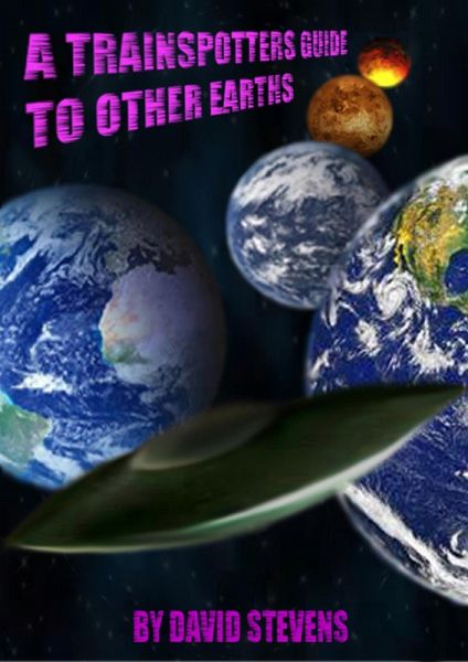 A Trainspotters Guide To Other Earths (eBook, ePUB)