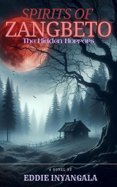 Spirits of Zangbeto: The Hidden Horrors (eBook, ePUB)