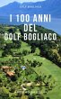 I 100 Anni Del Golf Di Bogliaco (eBook,... - Bild 1