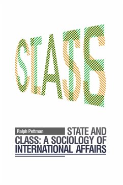 Cover State and Class: A Sociology of International Affairs (eBook, ePUB)