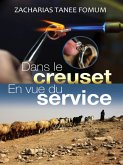 Dans le creuset en vue du service (Diriger le peuple de Dieu, #21) (eBook, ePUB)