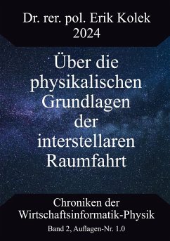 Über die physikalischen Grundlagen der interstellaren Raumfahrt (eBook, PDF)