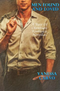 Cover Men Found And Loved (A Pair of Christian Romance Novellas) (eBook, ePUB)