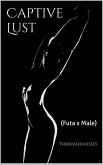 Captive Lust (eBook, ePUB) Captive Lust (eBook, ePUB)