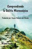 Comprendiendo la Colitis Microscópica (eBook, ePUB)