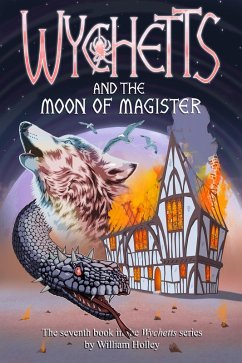 Wychetts and the Moon of Magister (eBook, ePUB) - Holley, William