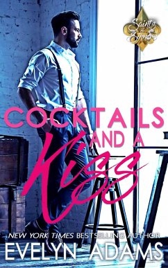 Cocktails and a Kiss (Saints and Sinners, #2) (eBook, ePUB) - Adams, Evelyn