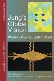 Jung's Global Vision: Western Psyche Eastern Mind, With References to Sri Aurobindo, Integral Yoga, The Mother (eBook, ePUB)