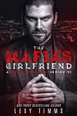 The Mafia's Girlfriend (A Mafia Romance Series, #1) (eBook, ePUB) The Mafia's Girlfriend (A Mafia Romance Series, #1) (eBook, ePUB)