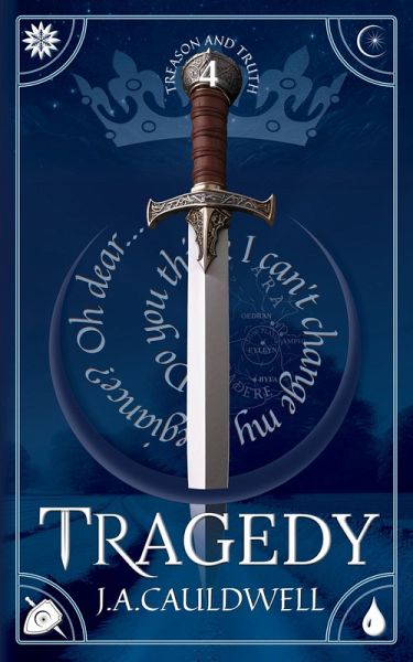 Tragedy (Treason and Truth, #4) (eBook, ePUB) Tragedy (Treason and Truth, #4) (eBook, ePUB)