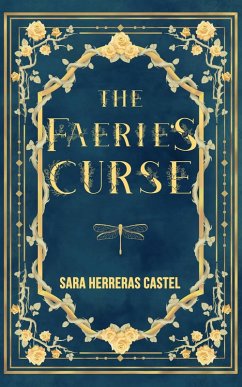 The Faerie's Curse (The Faerie's Fate Trilogy, #2) (eBook, ePUB) - Castel, Sara Herreras