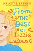 From the Desk of Lizzie Lazowski (eBook, ePUB) From the Desk of Lizzie Lazowski (eBook, ePUB)