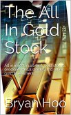 The All In Gold Stock (eBook, ePUB)