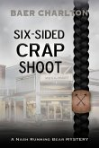 Six-sided Crap Shoot (A Nash Running Bear Mystery, #6) (eBook, ePUB)