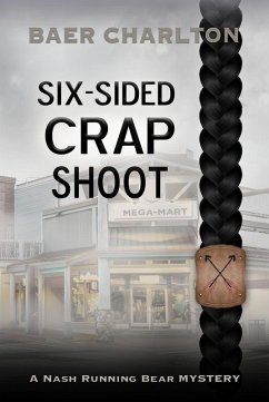 Six-sided Crap Shoot (A Nash Running Bear Mystery, #6) (eBook, ePUB) - Charlton, Baer