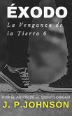 La Venganza de la Tierra 6. Éxodo. (eBook, ePUB)