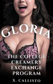 Gloria (The College Creamery Exchange Program, #1) (eBook, ePUB) Gloria (The College Creamery Exchange Program, #1) (eBook, ePUB)