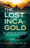 The Lost Inca Gold: AI Meets Space Archaeology (eBook, ePUB)