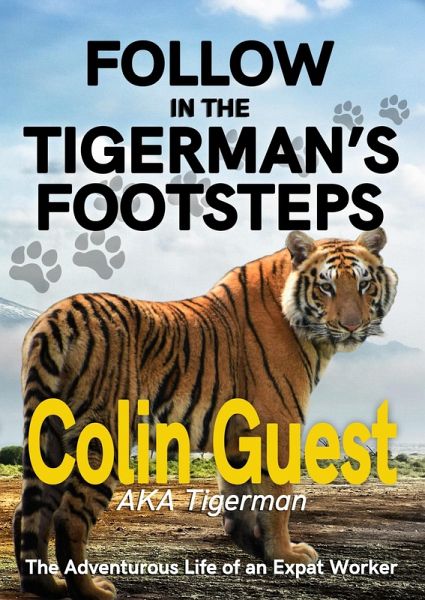 Follow in the Tigermans Footsteps (eBook, ePUB) Follow in the Tigermans Footsteps (eBook, ePUB)