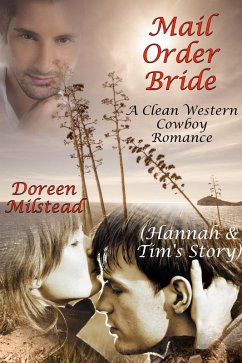 Cover Mail Order Bride: Hannah & Tim's Story (A Clean Western Cowboy Romance) (eBook, ePUB)