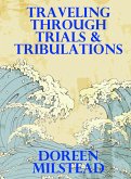 Traveling Through Trials & Tribulations (eBook, ePUB)