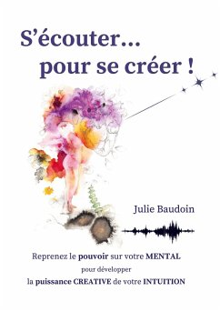 Cover S'écouter... pour se créer ! (eBook, ePUB)