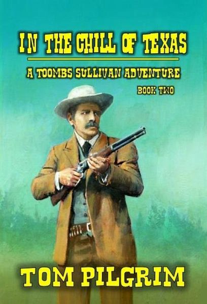 In The Chill Of Texas (Toombs Sullivan, #2) (eBook, ePUB) In The Chill Of Texas (Toombs Sullivan, #2) (eBook, ePUB)