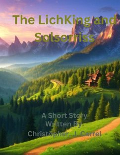 The LichKing and Solsorriss (eBook, ePUB) - Carrel, Christopher