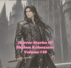 Cover Horror Stories Of Shalom Kolontarov Volume 16 (eBook, ePUB)