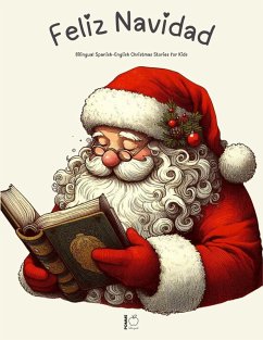Cover Feliz Navidad: Bilingual Spanish-English Christmas Stories for Kids (eBook, ePUB)