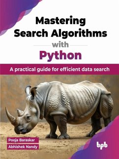 Cover Mastering Search Algorithms with Python: A practical guide for efficient data search (eBook, ePUB)
