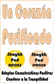 Un Corazón Purificado - A Sound Heart (eBook, ePUB)