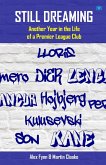 Still Dreaming: Another Year in the Life of a Premier League Club (eBook, ePUB) Still Dreaming: Another Year in the Life of a Premier League Club (eBook, ePUB)