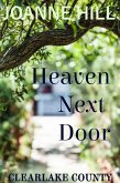 Heaven Next Door (Clearlake County, #1) (eBook, ePUB) Heaven Next Door (Clearlake County, #1) (eBook, ePUB)