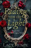 Fading from the Light (A Tuatha Legacy Novel, #1) (eBook, ePUB) Fading from the Light (A Tuatha Legacy Novel, #1) (eBook, ePUB)