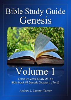 Bible Study Guide: Genesis Volume 1 (Ancient Words Bible Study Series) (eBook, ePUB) - Lamont-Turner, Andrew J.