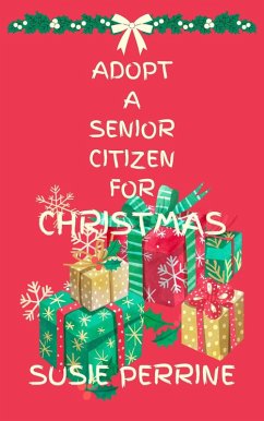 Cover Adopt A Senior Citizen For Christmas (eBook, ePUB)