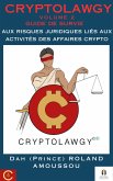 Cryptolawgy: Volume 2 Guide de survie aux risques juridiques liés aux activités des affaires crypto (eBook, ePUB)