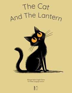 The Cat And The Lantern: Bilingual Italian-English Stories For Italian Language Learners (eBook, ePUB) - Bilingual, Pomme