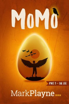 Cover MoMo - The Egg (The Incredible Adventures of Me, My Duck and a Man called Wolof, #1) (eBook, ePUB)