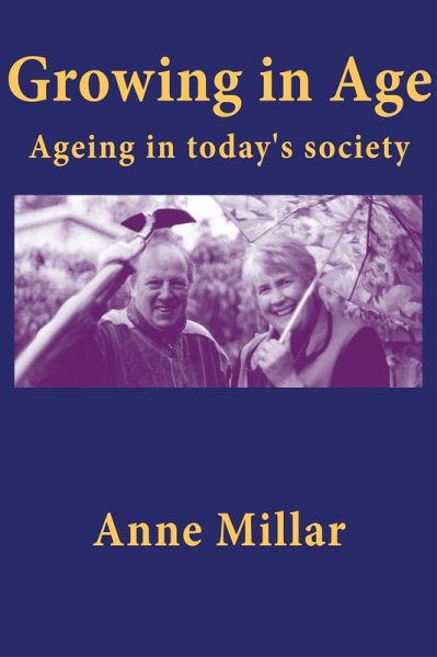 Growing in Age: Ageing in Today's Society (eBook, ePUB)