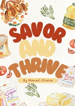 Savor & Thrive (eBook, ePUB) - Oliveira, Manuel