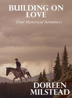 Cover Building on Love: Four Historical Romances (eBook, ePUB)