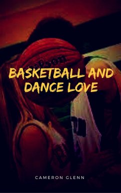Cover Basketball and Dance Love (eBook, ePUB)