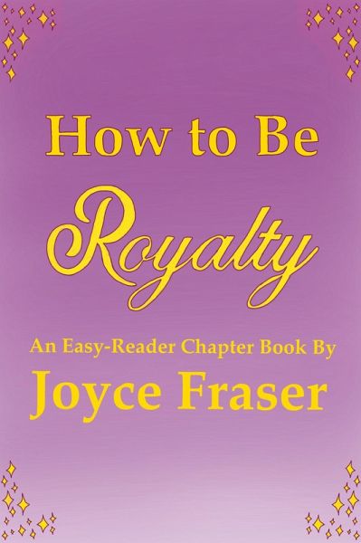 How to Be Royalty (eBook, ePUB) How to Be Royalty (eBook, ePUB)